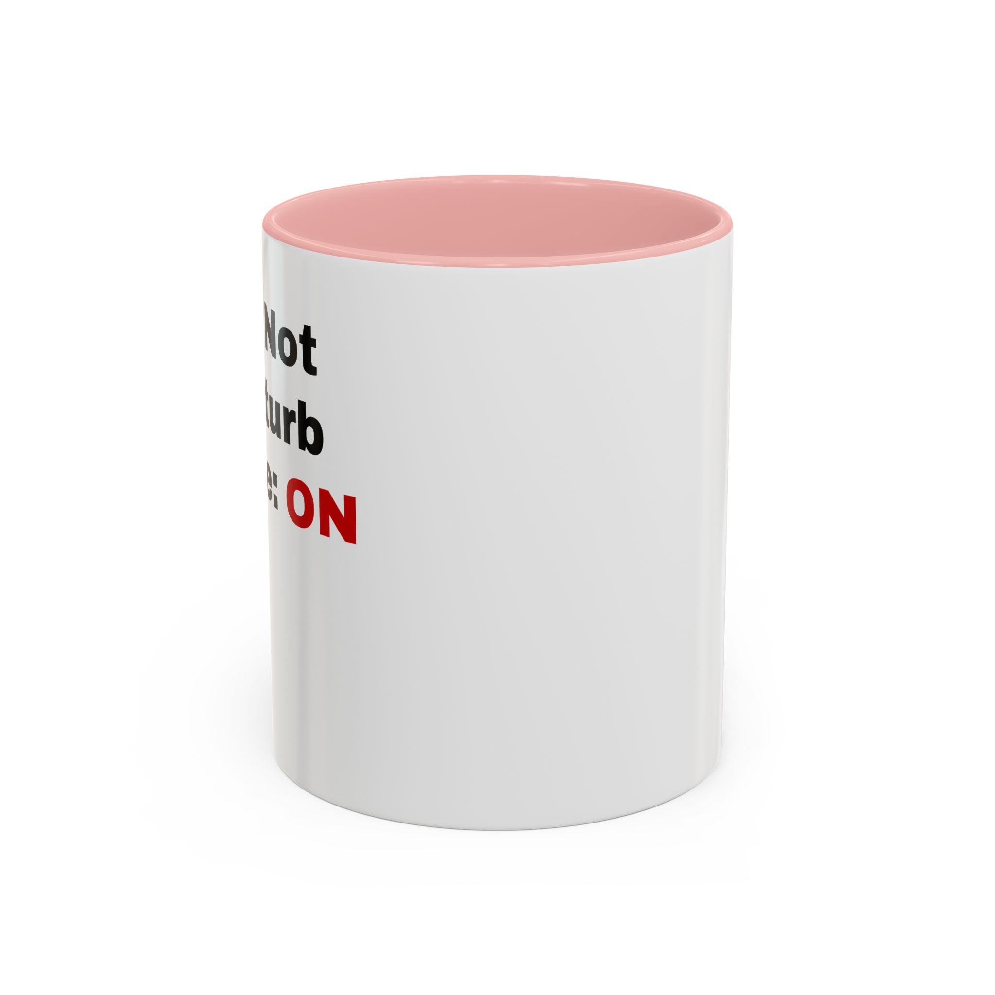Do Not Disturb Coffee Mug | Accent Black Handle, 11oz & 15oz