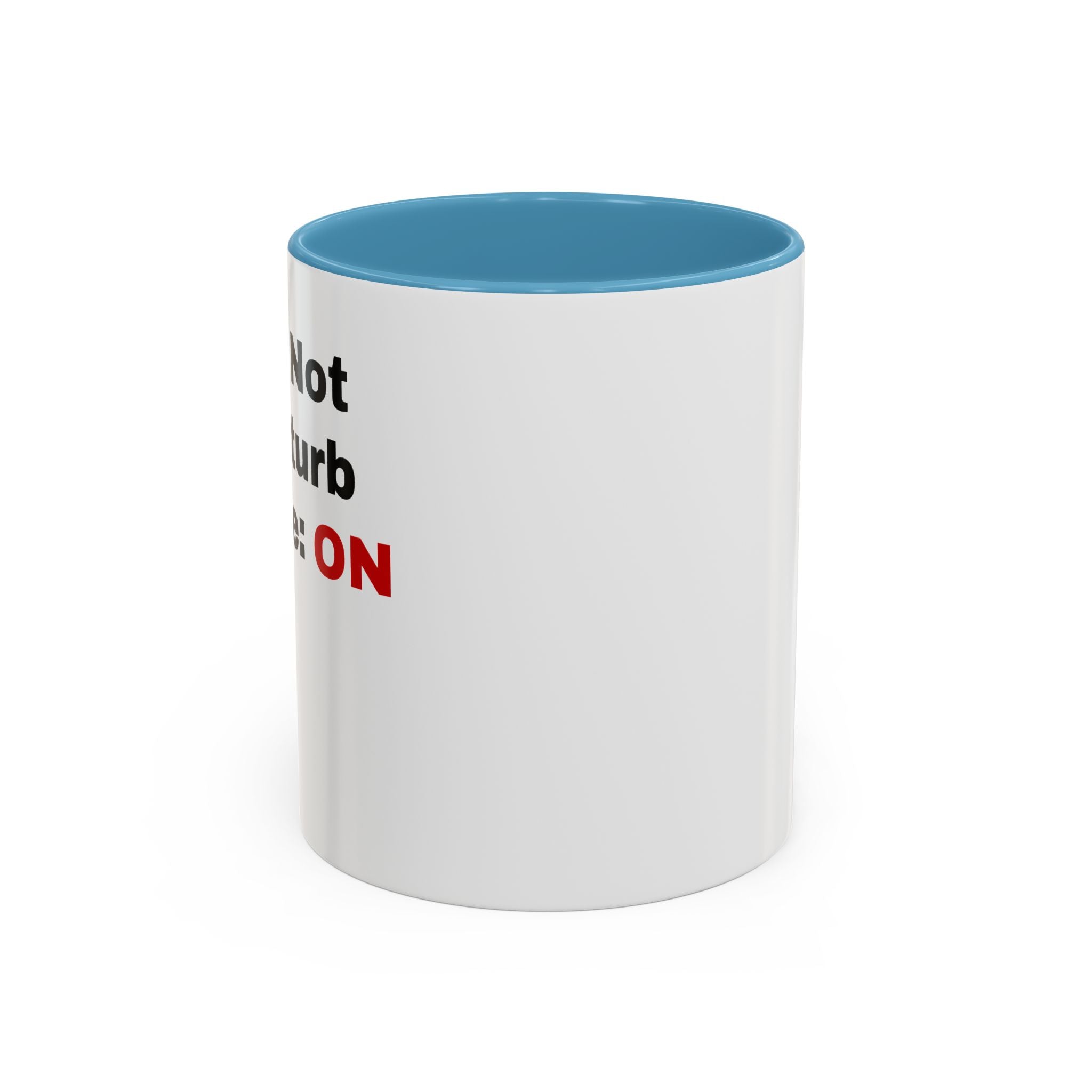 Do Not Disturb Coffee Mug | Accent Black Handle, 11oz & 15oz