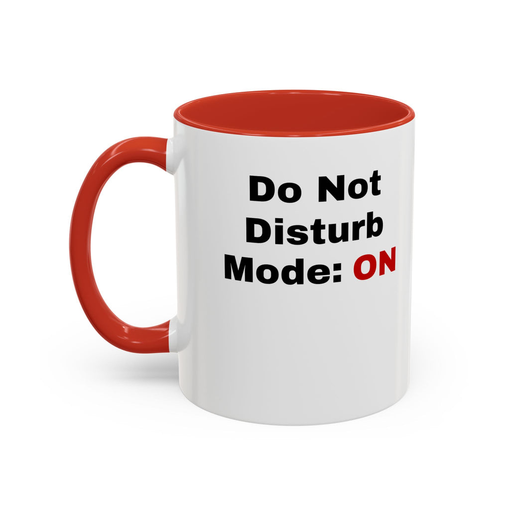 Do Not Disturb Coffee Mug | Accent Black Handle, 11oz & 15oz