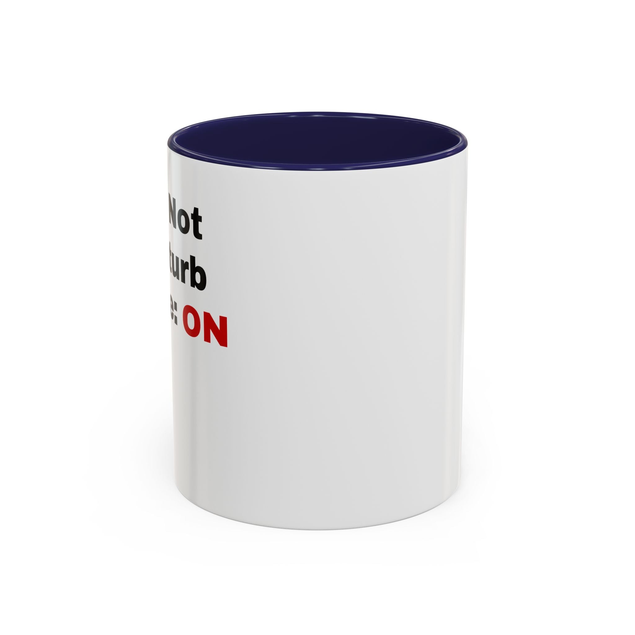 Do Not Disturb Coffee Mug | Accent Black Handle, 11oz & 15oz