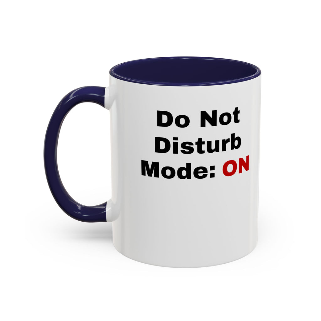 Do Not Disturb Coffee Mug | Accent Black Handle, 11oz & 15oz