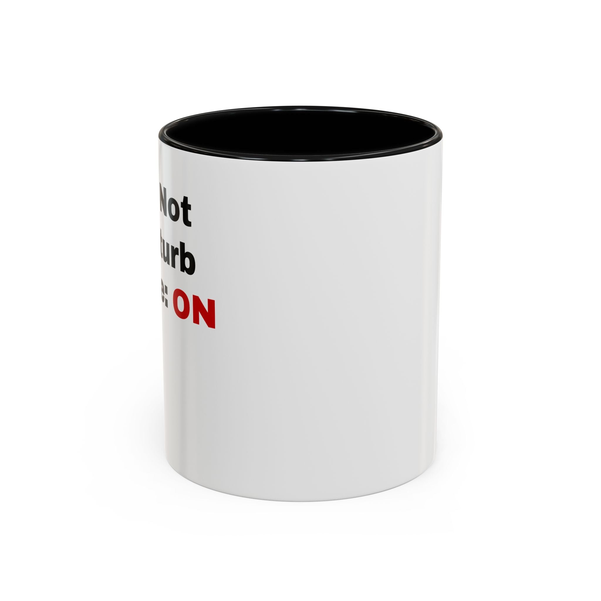 Do Not Disturb Coffee Mug | Accent Black Handle, 11oz & 15oz